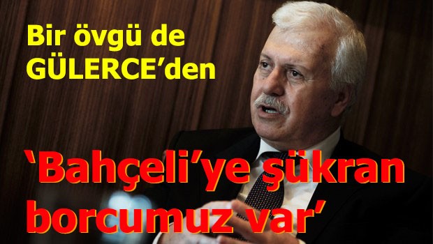 'Bahçeli'ye şükran borcumuz var'