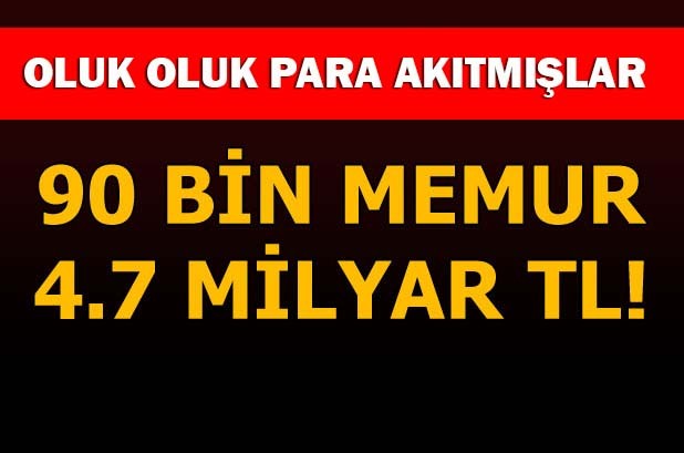 Oluk oluk para akıtmışlar