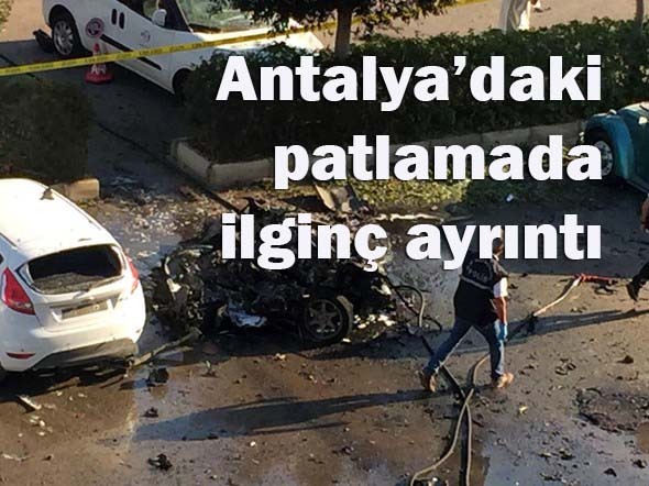 Antalya'daki patlamada ilginç ayrıntı