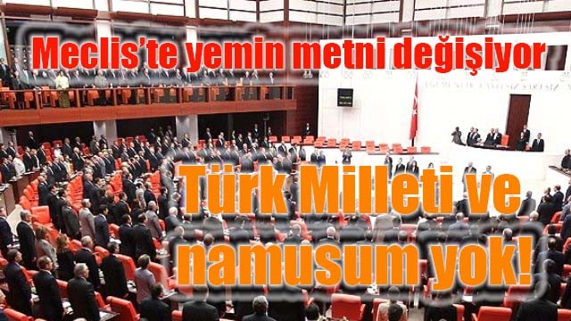 Meclis'te yemin metni değişiyor