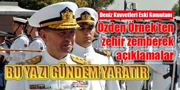 Özden Örnek'ten zehir zemberek açıklamalar
