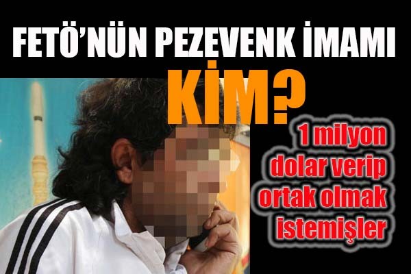 FETÖ'nün pezevenk imamı kim?