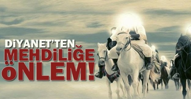 Diyanet'ten Mehdiliğe önlem!