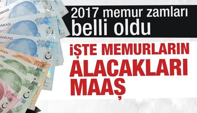 2017 memur zamları belli oldu