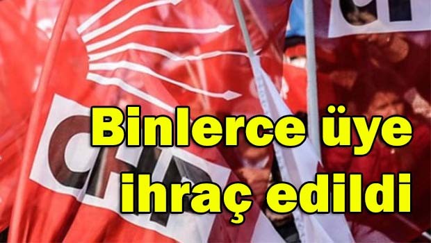 CHP'de binlerce üye ihraç edildi