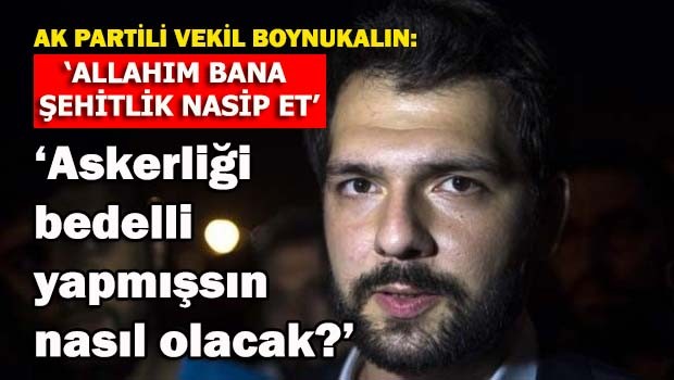 AKP'li vekile 'bedelli şehit' cevabı
