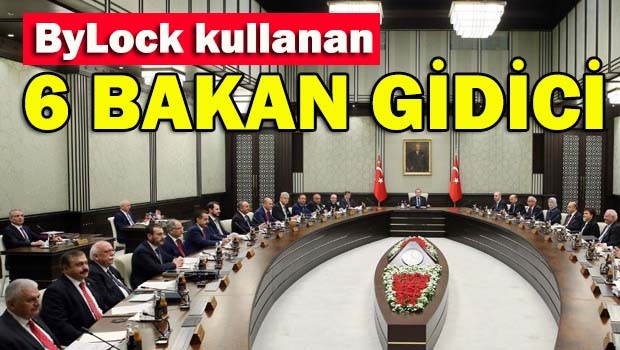 ByLock kullandığı söylenen 6 bakan gidici mi?
