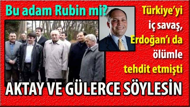 Aktay ve Gülerce'ye soruyoruz, Bu adam Rubin mi?