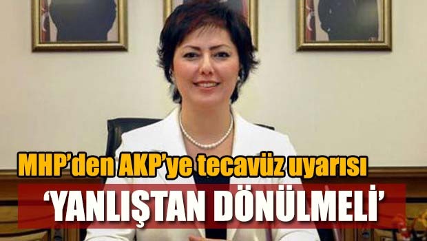 MHP'den AKP'ye 'tecavüz' uyarısı
