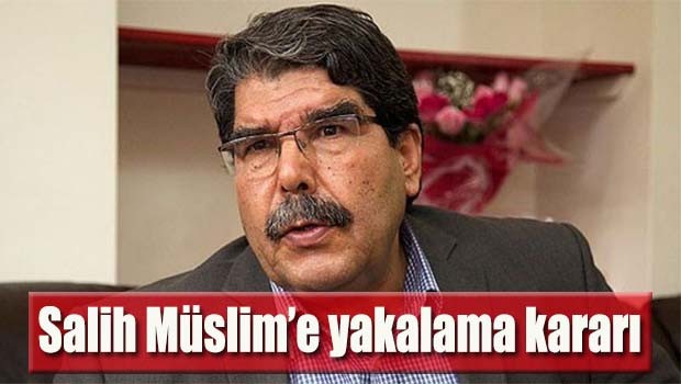 Salih Müslim'e yakalama kararı