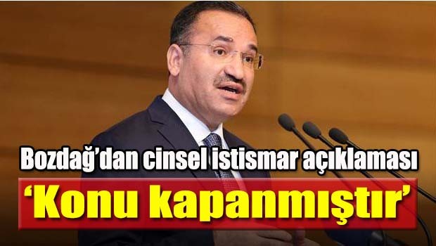 Bozdağ, 'Konu kapanmıştır'