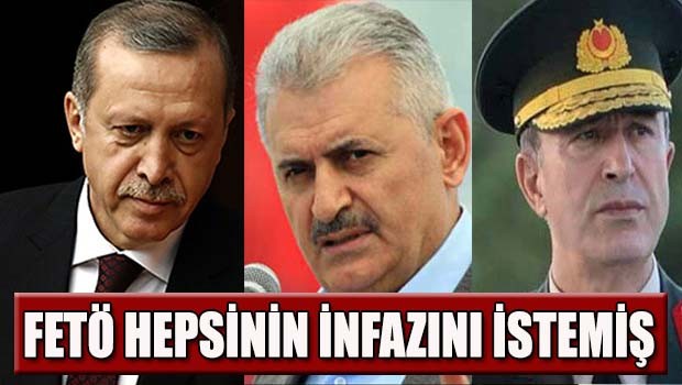 FETÖ hepsinin infazını istemiş