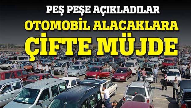 Otomobil alacaklara çifte müjde