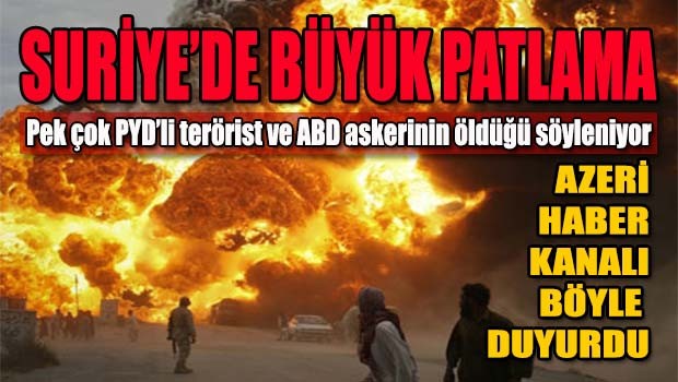 Suriye'de büyük patlama