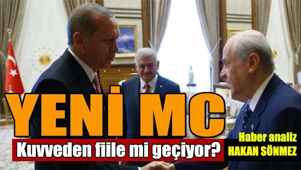 Yeni MC, kuvveden fiile mi geçiliyor?
