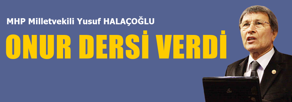 Yusuf Halaçoğlu Onur dersi verdi