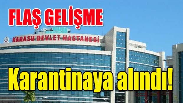 Hastane karantinaya alındı