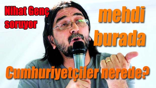 Nihat Genç soruyor?