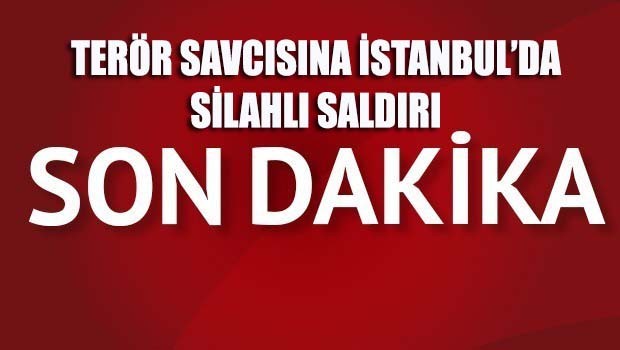 Terör savcısına silahlı saldırı