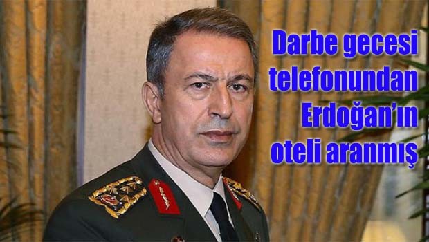 Darbe gecesi cep telefonundan Erdoğan'ın oteli aranmış