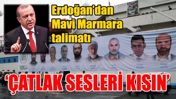 Erdoğan'dan Mavi Marmara talimatı