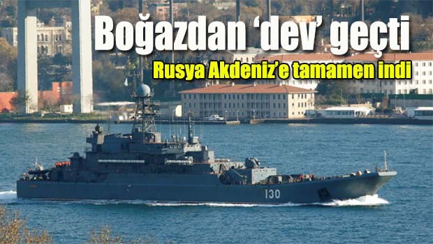 Boğazdan 'Dev' geçti