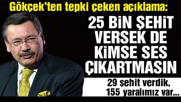 Gökçek'ten tepki çeken açıklama