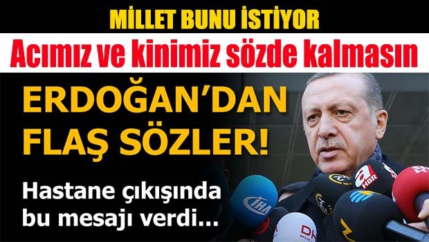 Erdoğan, 'Ağır bedeller ödeyecekler'