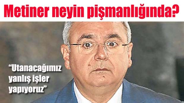 Metiner neyin pişmanlığında?