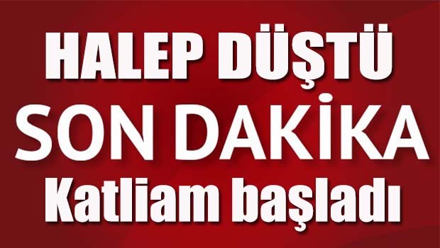 Halep düştü, katliam başladı