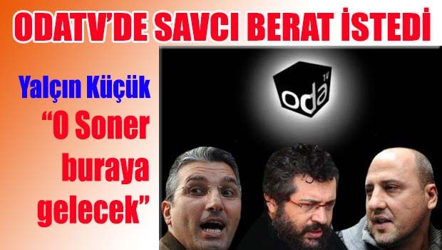 Odatv Davasında savcı berat istedi