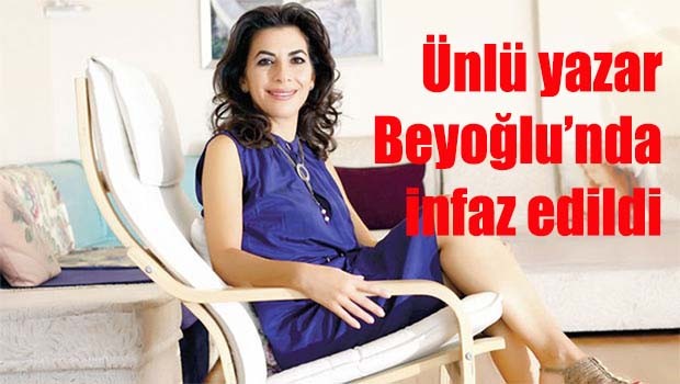 Ünlü yazar Beyoğlu'nda infaz edildi