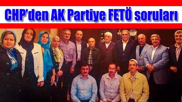 CHP'den AK Parti'ye FETÖ soruları