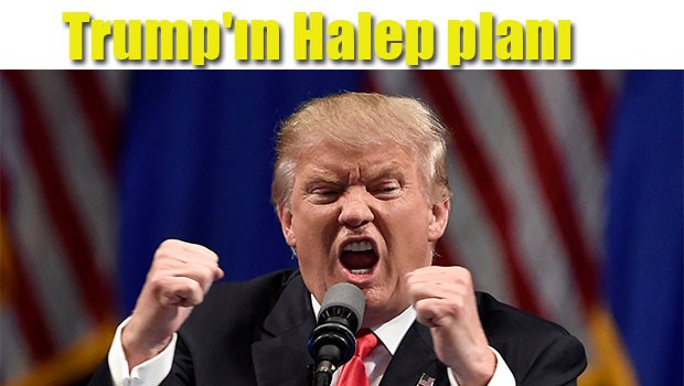 Trump'ın Halep planı