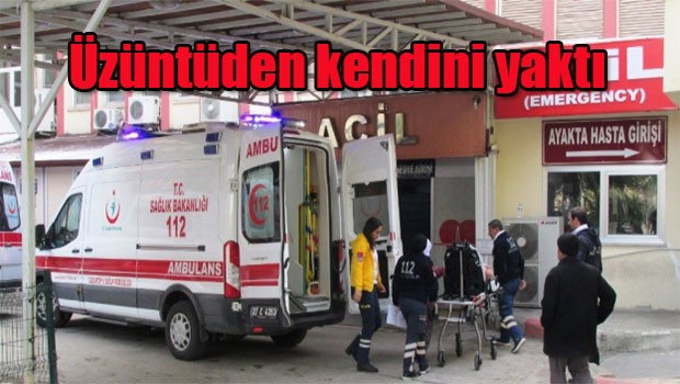 Üzüntüden kendini yaktı