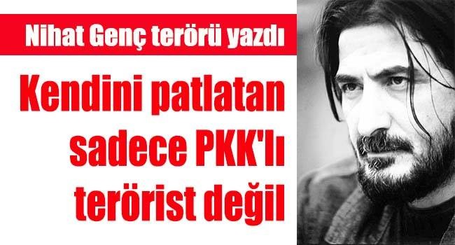 Kendini patlatan sadece PKK'lı terörist değil
