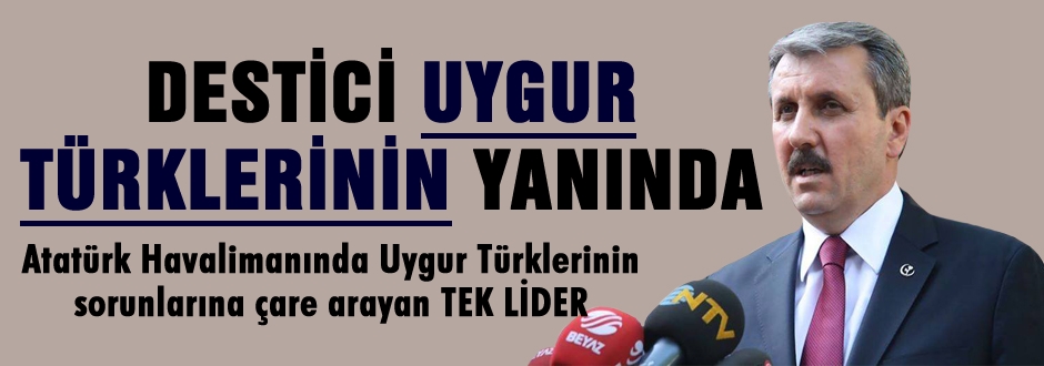 Destici Uygur Türklerini ziyaret etti
