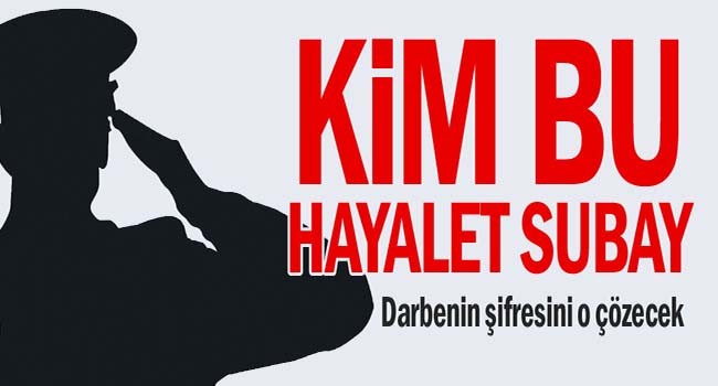 Kim bu hayalet subay?
