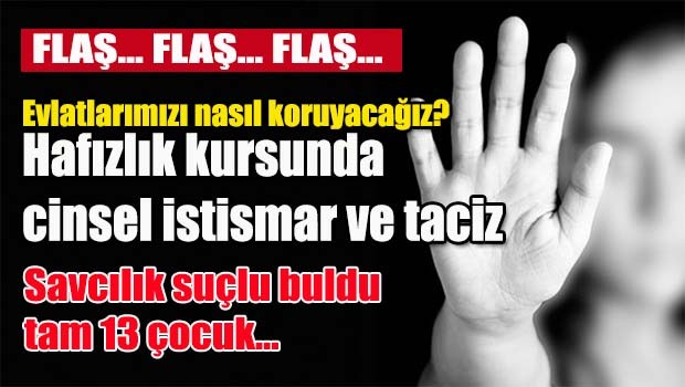 Hafızlık kursunda cinsel istismar ve taciz