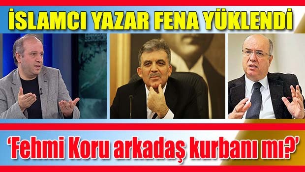 İslamcı Yazar Tuna, Fehmi Koru'yu hedef aldı