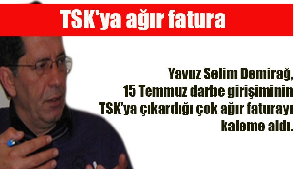 TSK'ya ağır fatura
