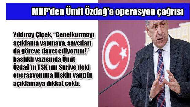 MHP'den Ümit Özdağ'a operasyon çağrısı