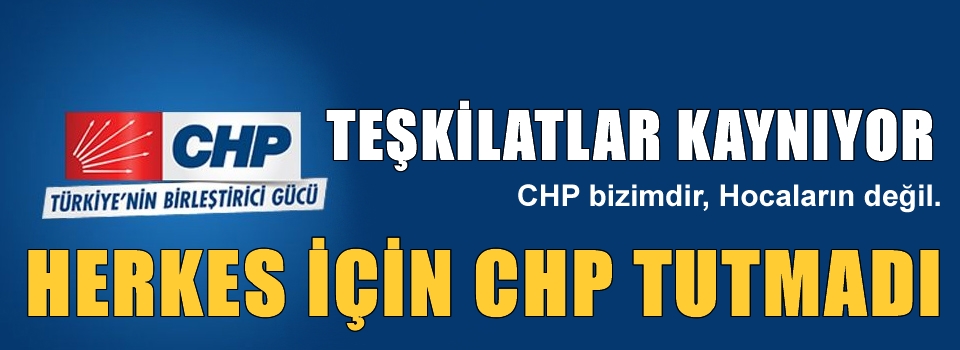 CHP'de yeni bir akım: CHP bizimdir