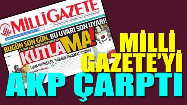 Milli Gazete'yi AKP çarptı!