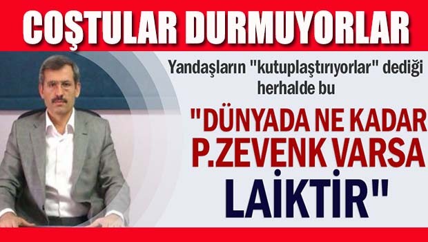 Coştular durmuyorlar, 'Ne kadar laik varsa...'
