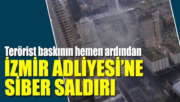 İzmir adliyesine siber saldırı iddiası