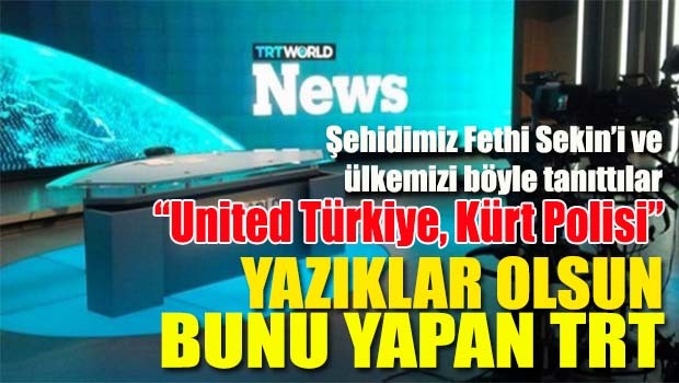 TRT'de şehit Fethi Sekin ve Türkiye için skandal ifadeler