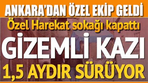 Tarsus'ta gizemli kazı!