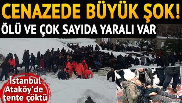 Ataköy'de cenazede büyük şok! Ölü ve yaralılar var