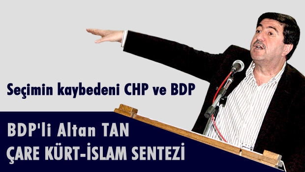 BDP'li Altan Tan partisini sert sözlerle eleştirdi